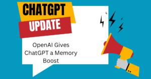 ChatGPT a Memory Boost update